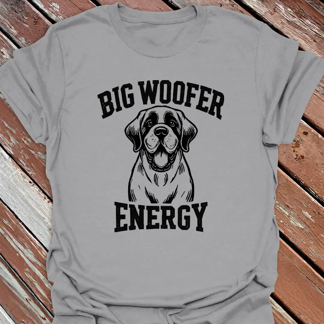 Big Woofer Energy T-Shirt