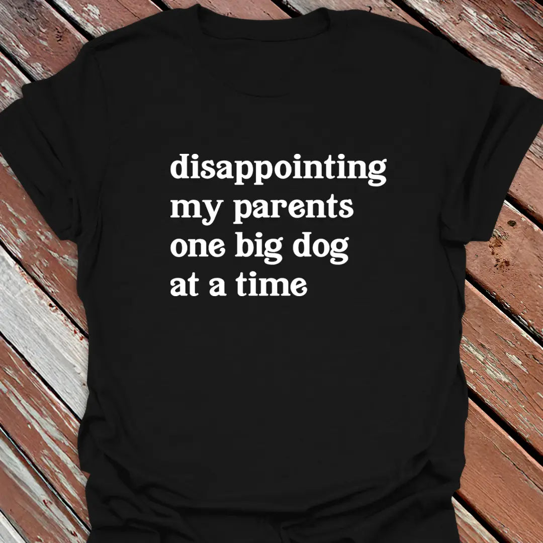 Disappointing My Parents T-Shirt
