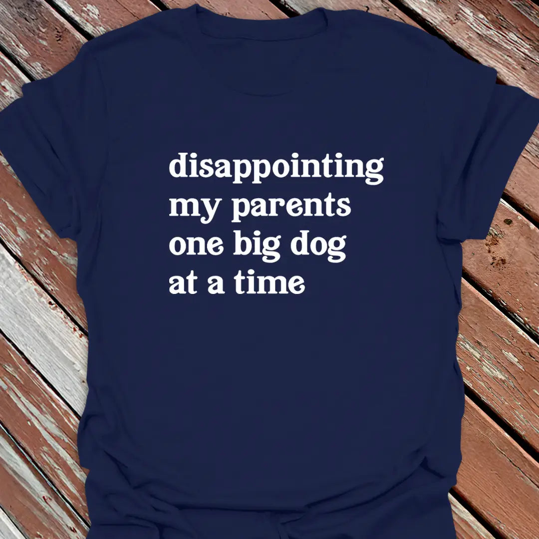 Disappointing My Parents T-Shirt