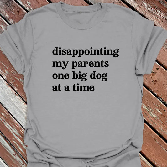 Disappointing My Parents T-Shirt
