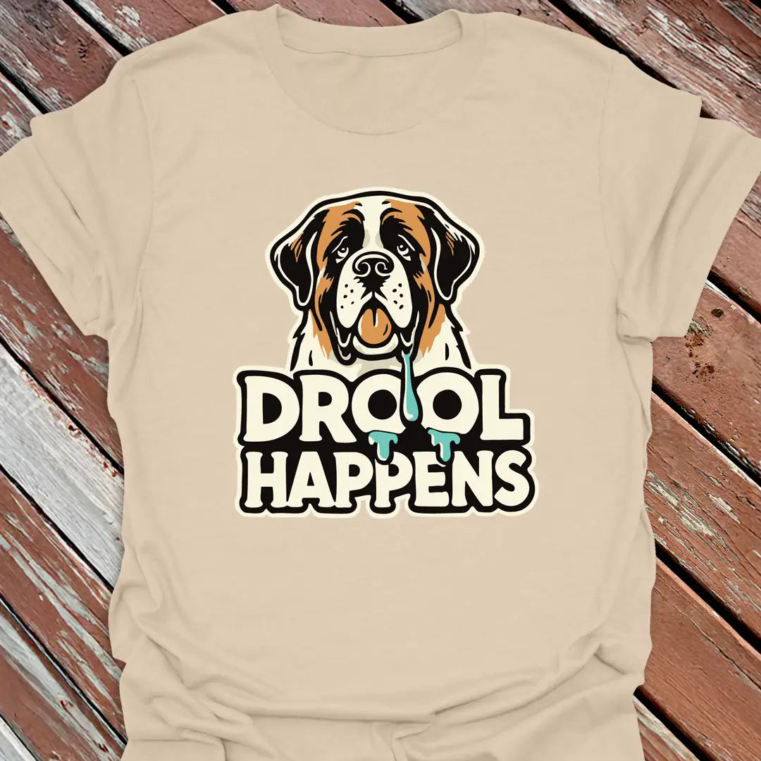 Drool Happens T-Shirt