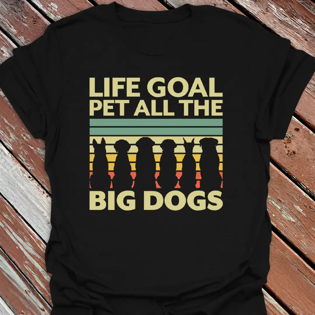 Life Goals T-Shirt