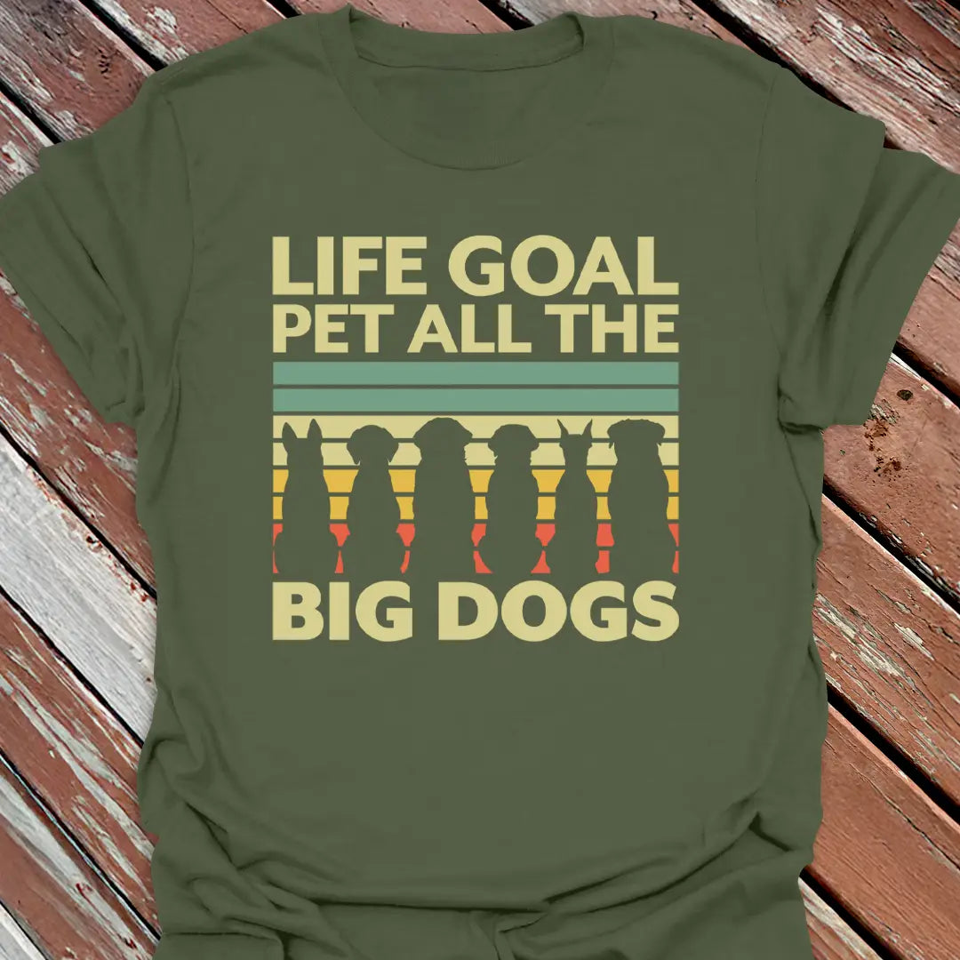 Life Goals T-Shirt