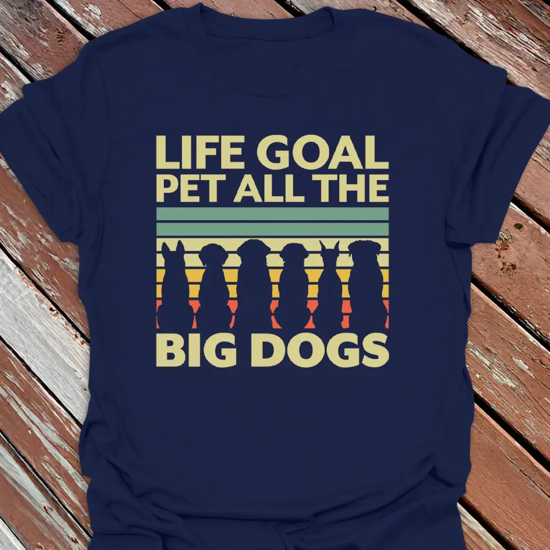 Life Goals T-Shirt