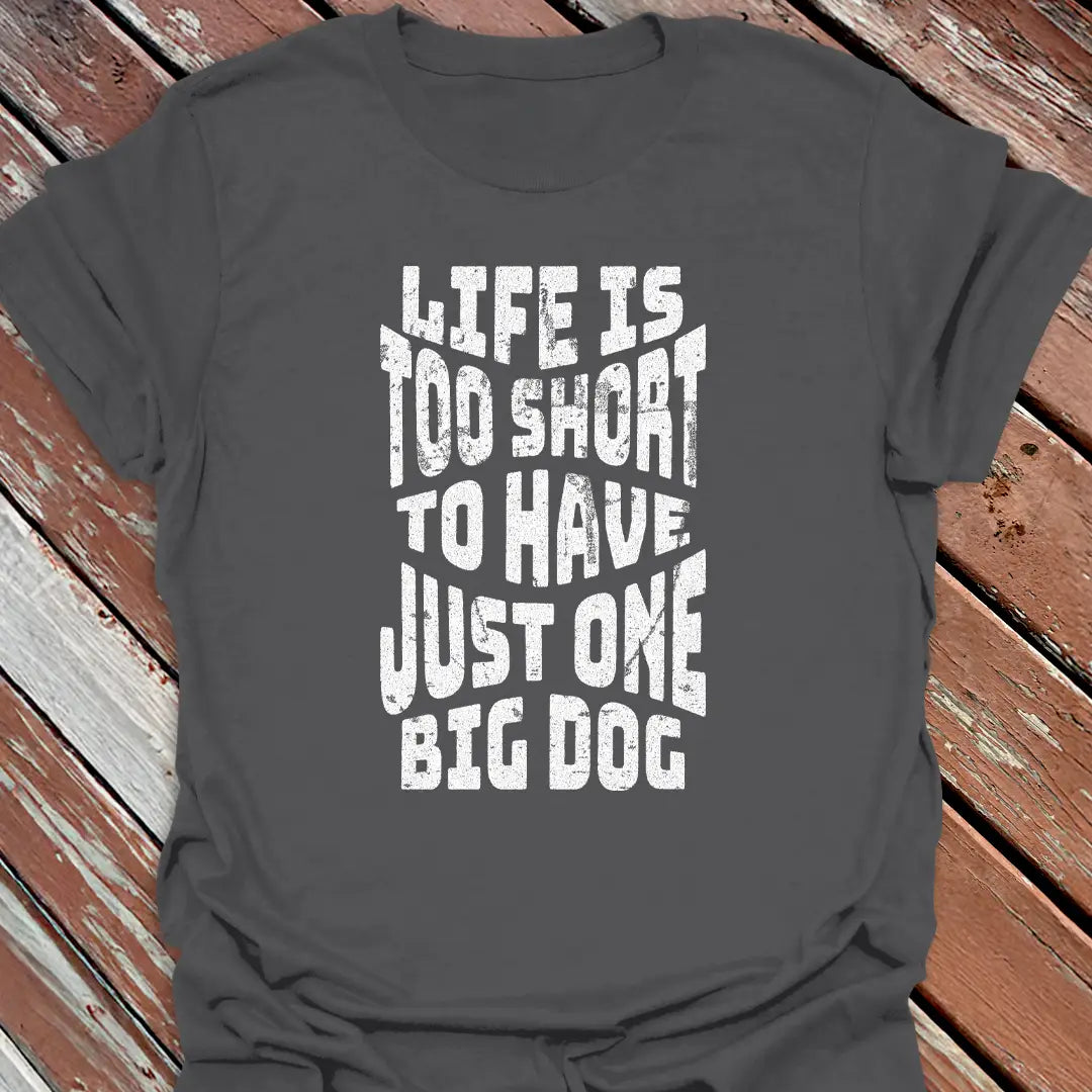 Life Too Short T-Shirt
