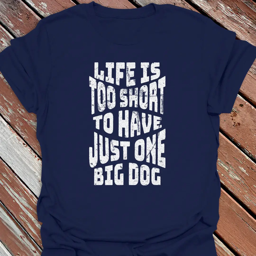 Life Too Short T-Shirt