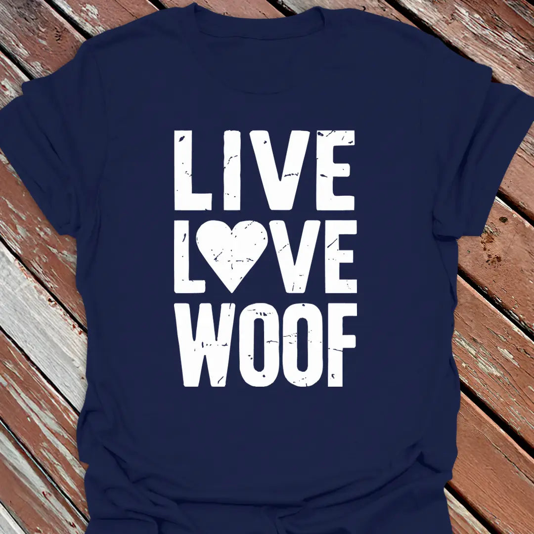 Live Love Woof T-Shirt