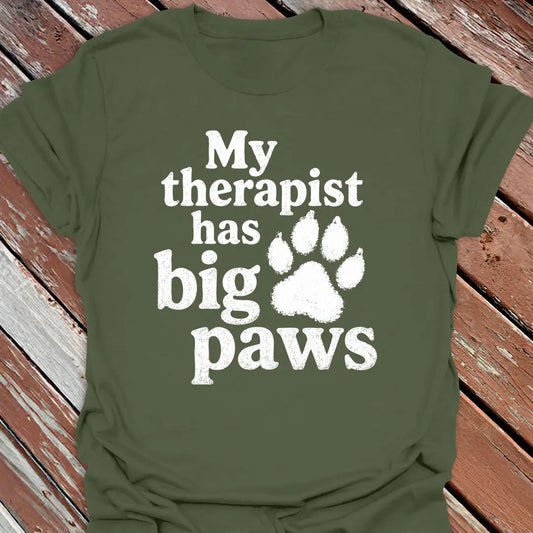 My Therapist Has Big Paws T-Shirt