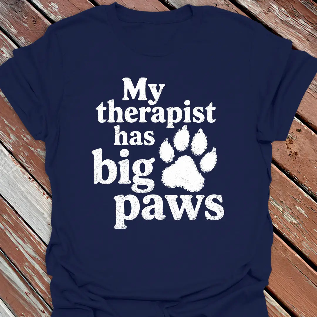 My Therapist Has Big Paws T-Shirt