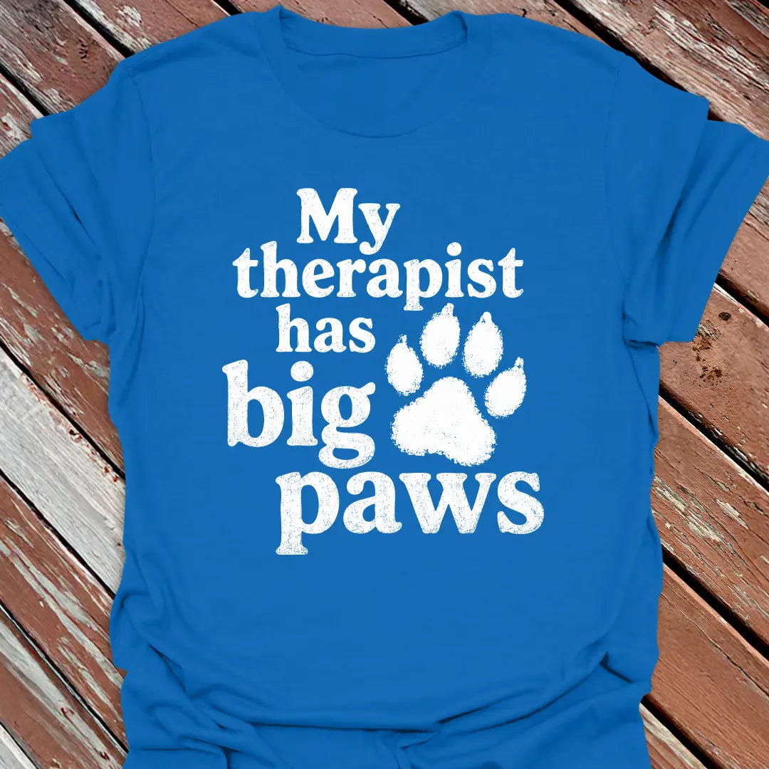 My Therapist Has Big Paws T-Shirt
