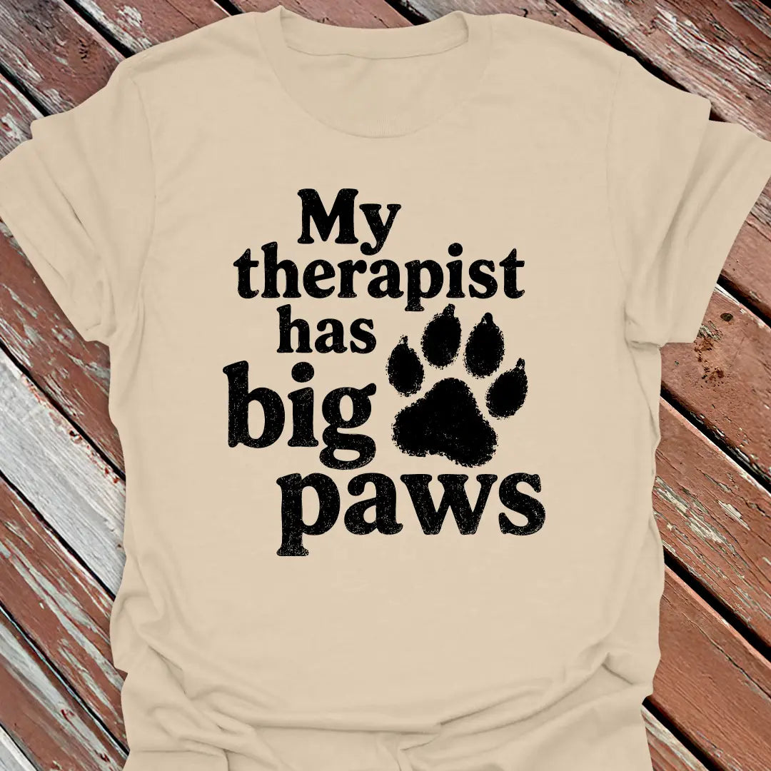 My Therapist Has Big Paws T-Shirt