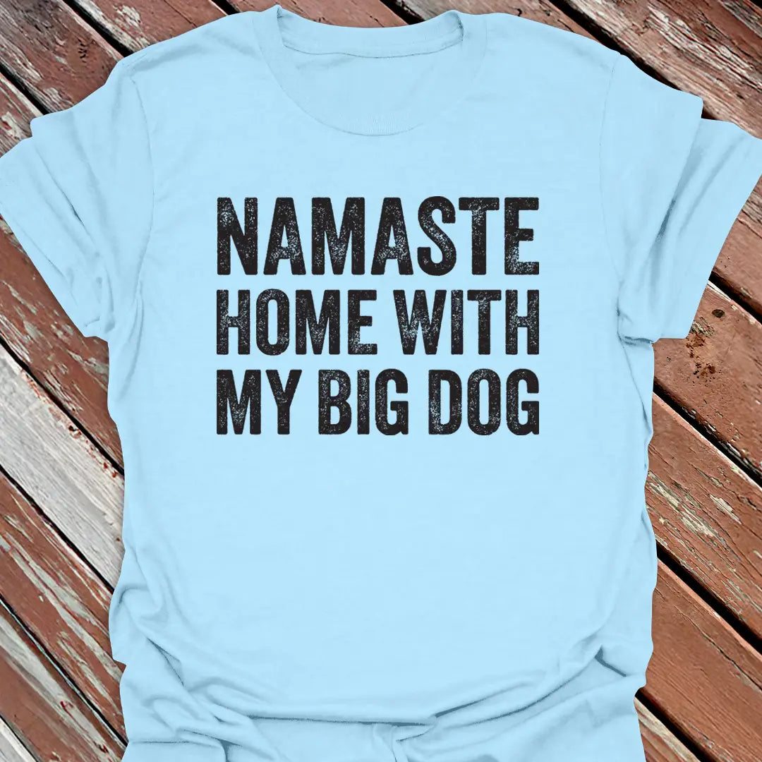 Namaste Home T-Shirt
