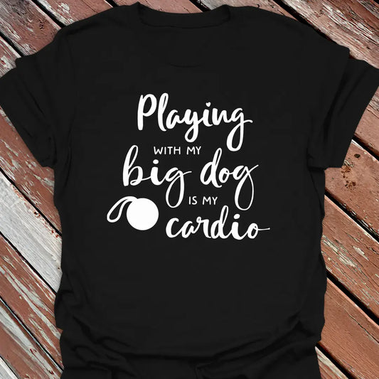 Big Dog Cardio T-Shirt
