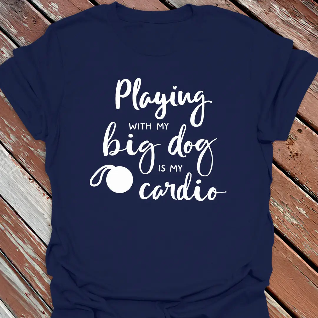 Big Dog Cardio T-Shirt