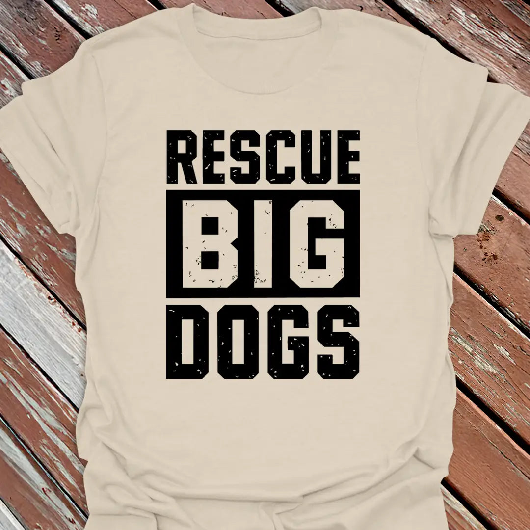 Rescue Big Dogs T-Shirt