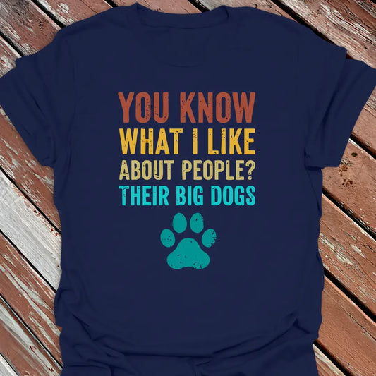 I Like Their Big Dogs T-Shirt
