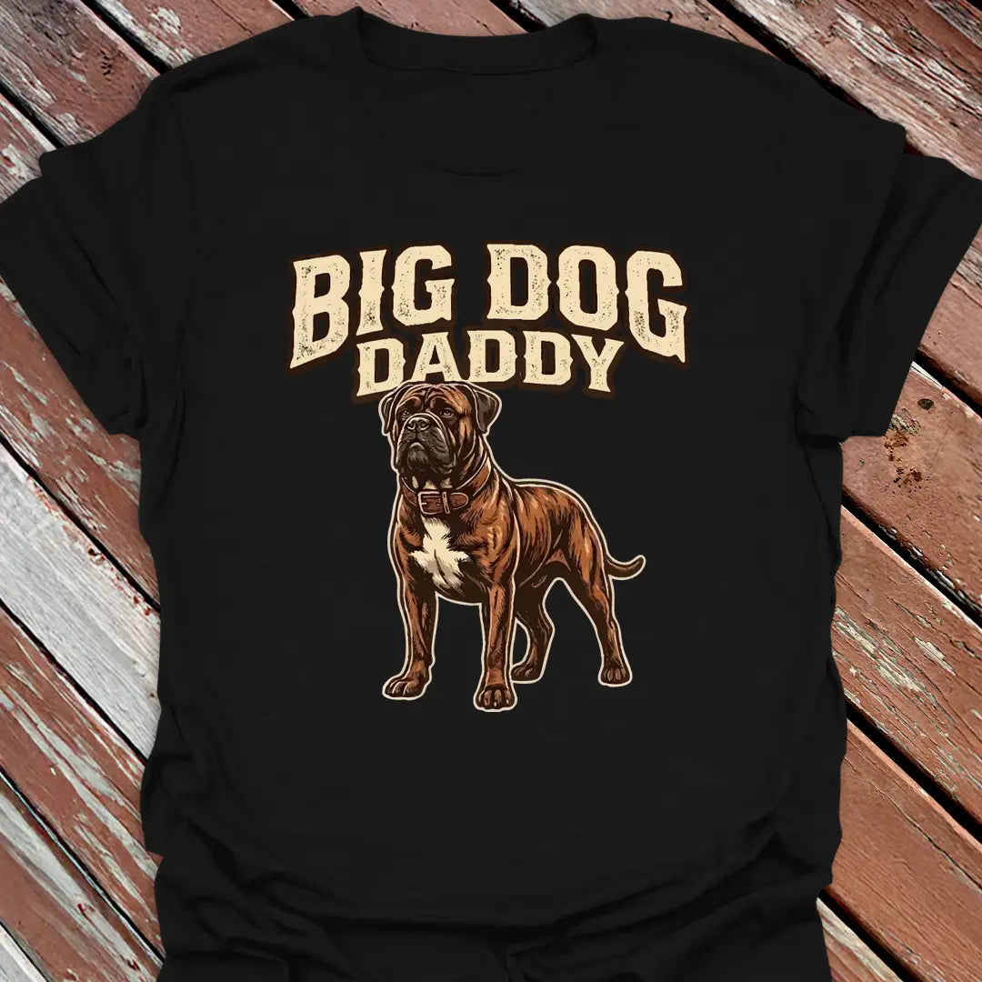 Big Dog Daddy Bullmastiff T-Shirt