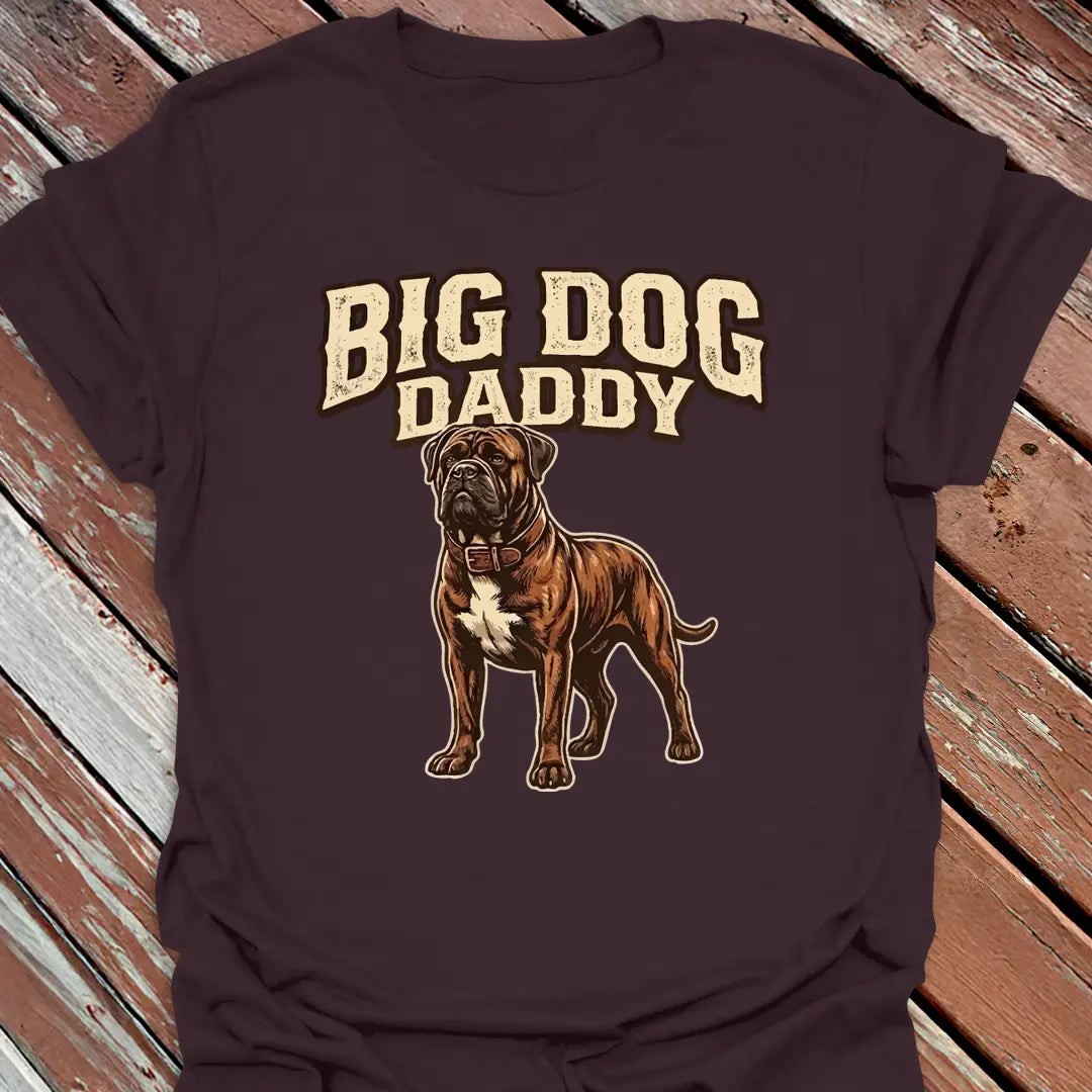 Big Dog Daddy Bullmastiff T-Shirt