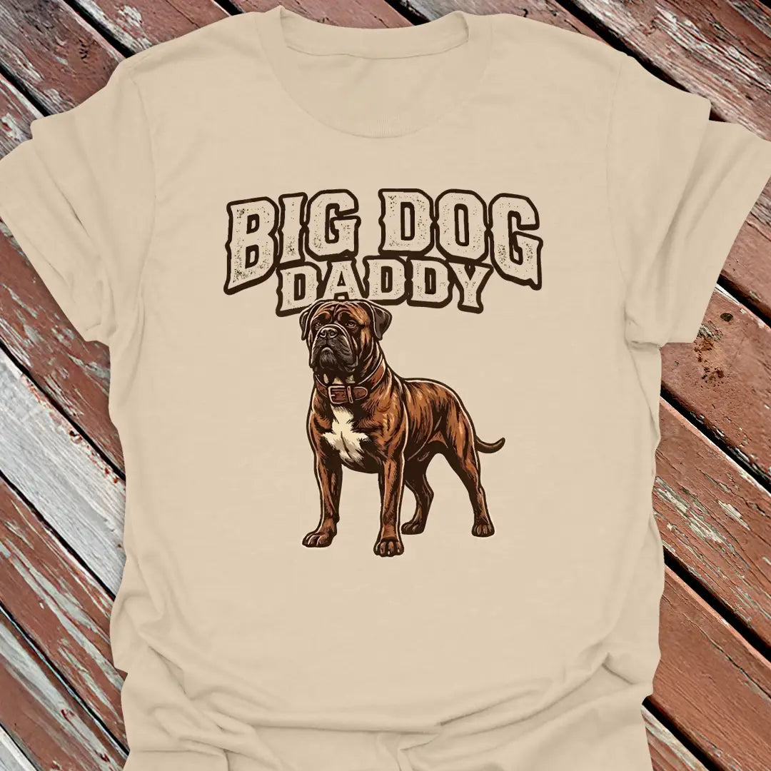 Big Dog Daddy Bullmastiff T-Shirt