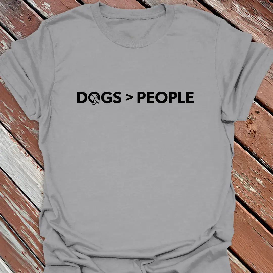 Dogs > People T-Shirt