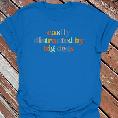 Distracted Big Dogs T-Shirt