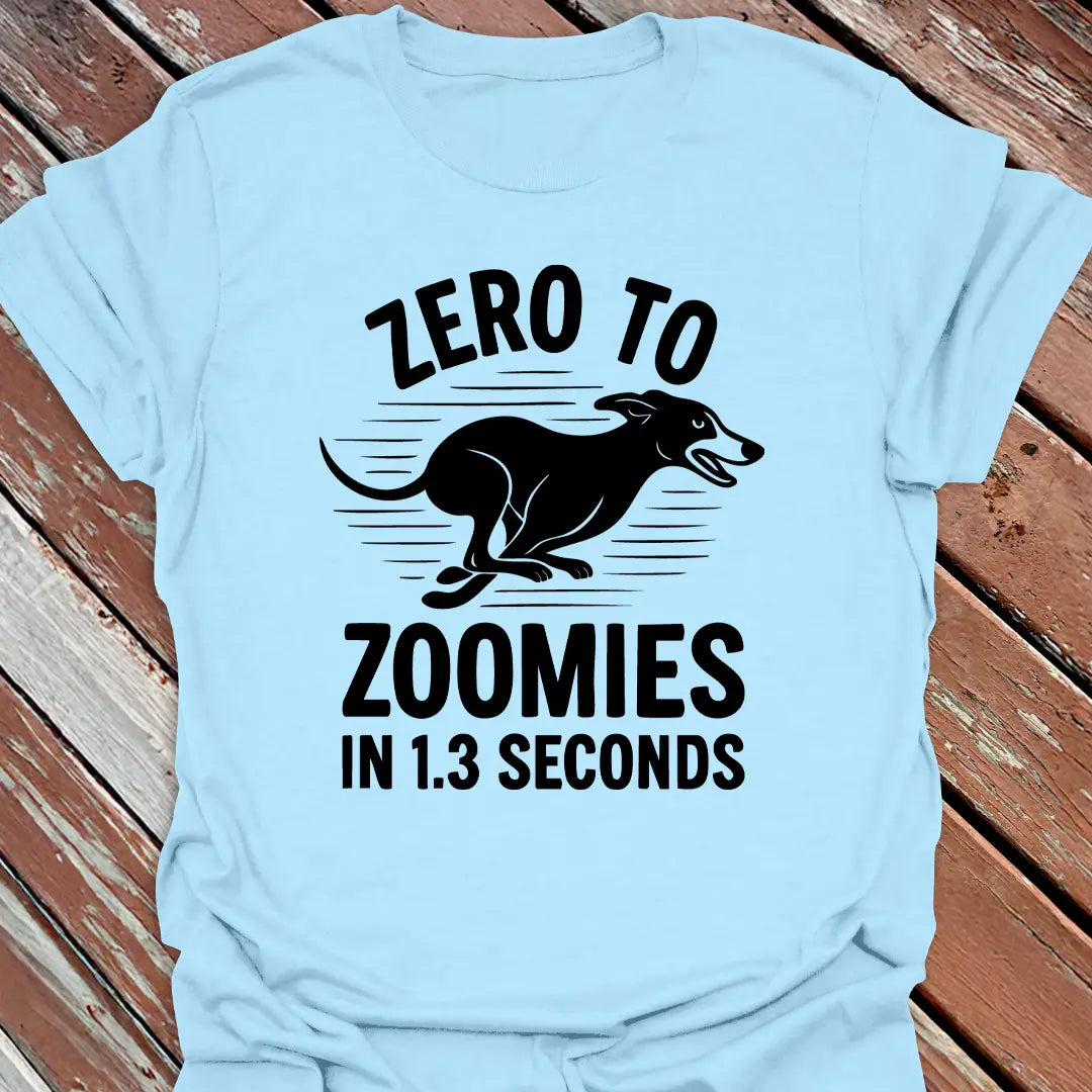 Zero To Zoomies T-Shirt