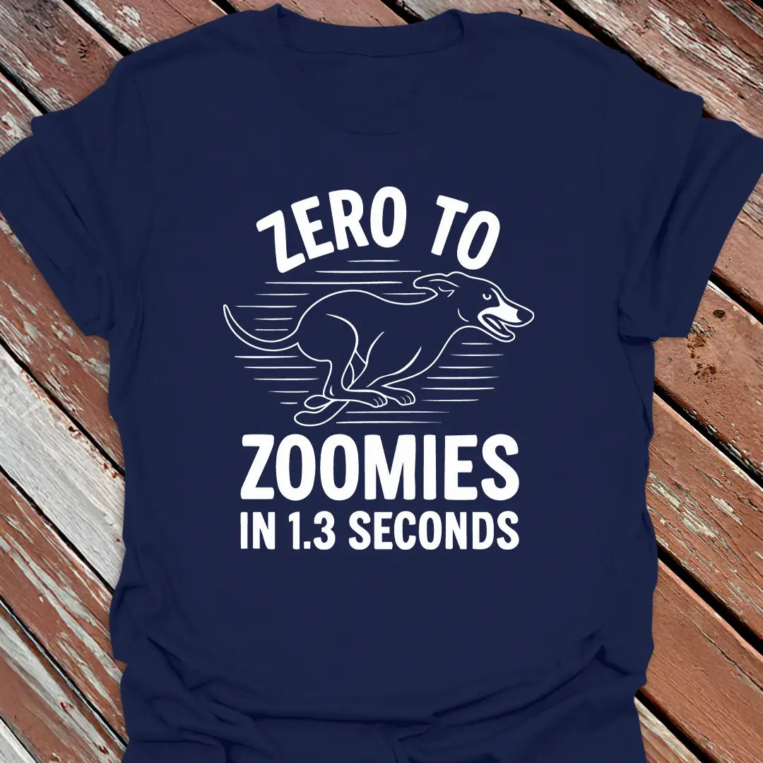 Zero To Zoomies T-Shirt
