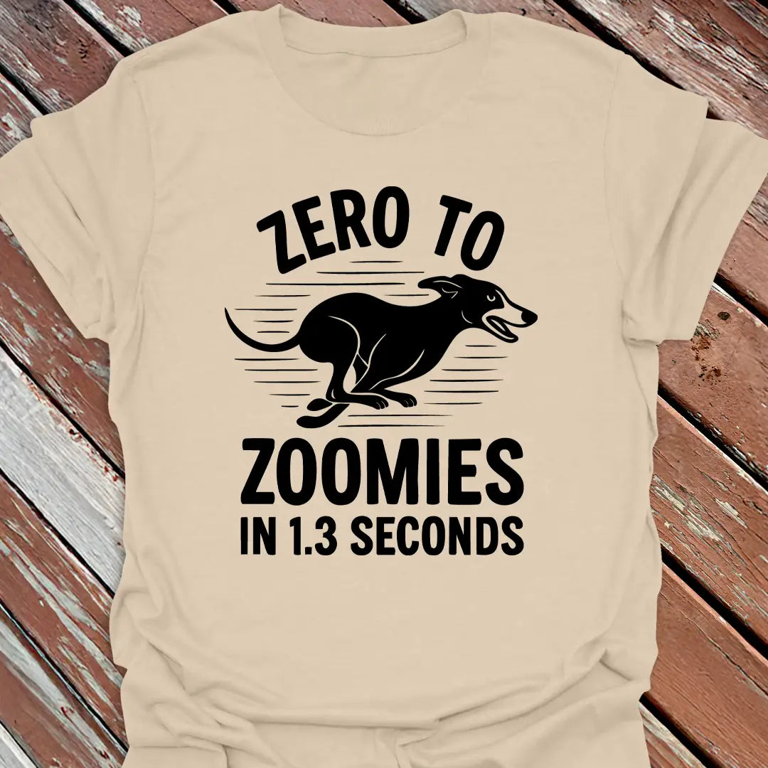 Zero To Zoomies T-Shirt