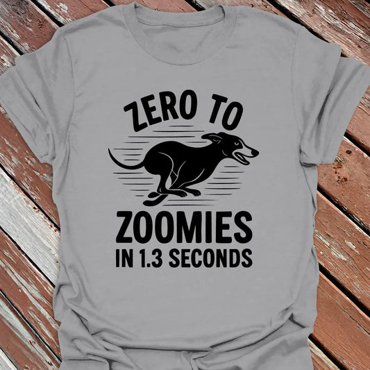 Zero To Zoomies T-Shirt